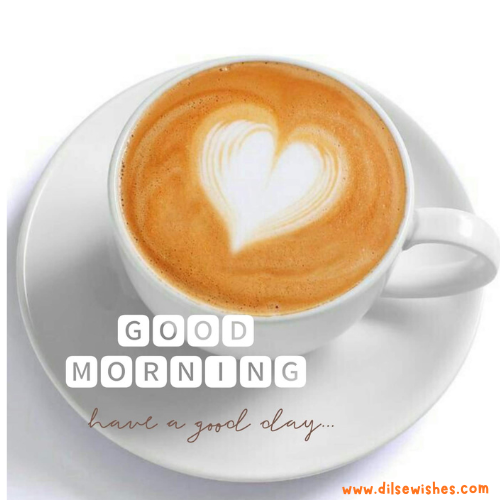 good morning dilsewishes